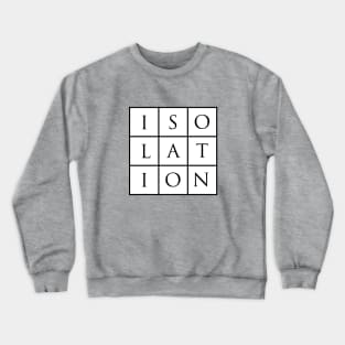 Isolation, black and white Crewneck Sweatshirt